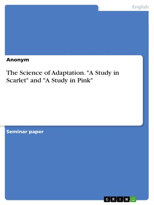 cover image of The Science of Adaptation. "A Study in Scarlet" and "A Study in Pink"